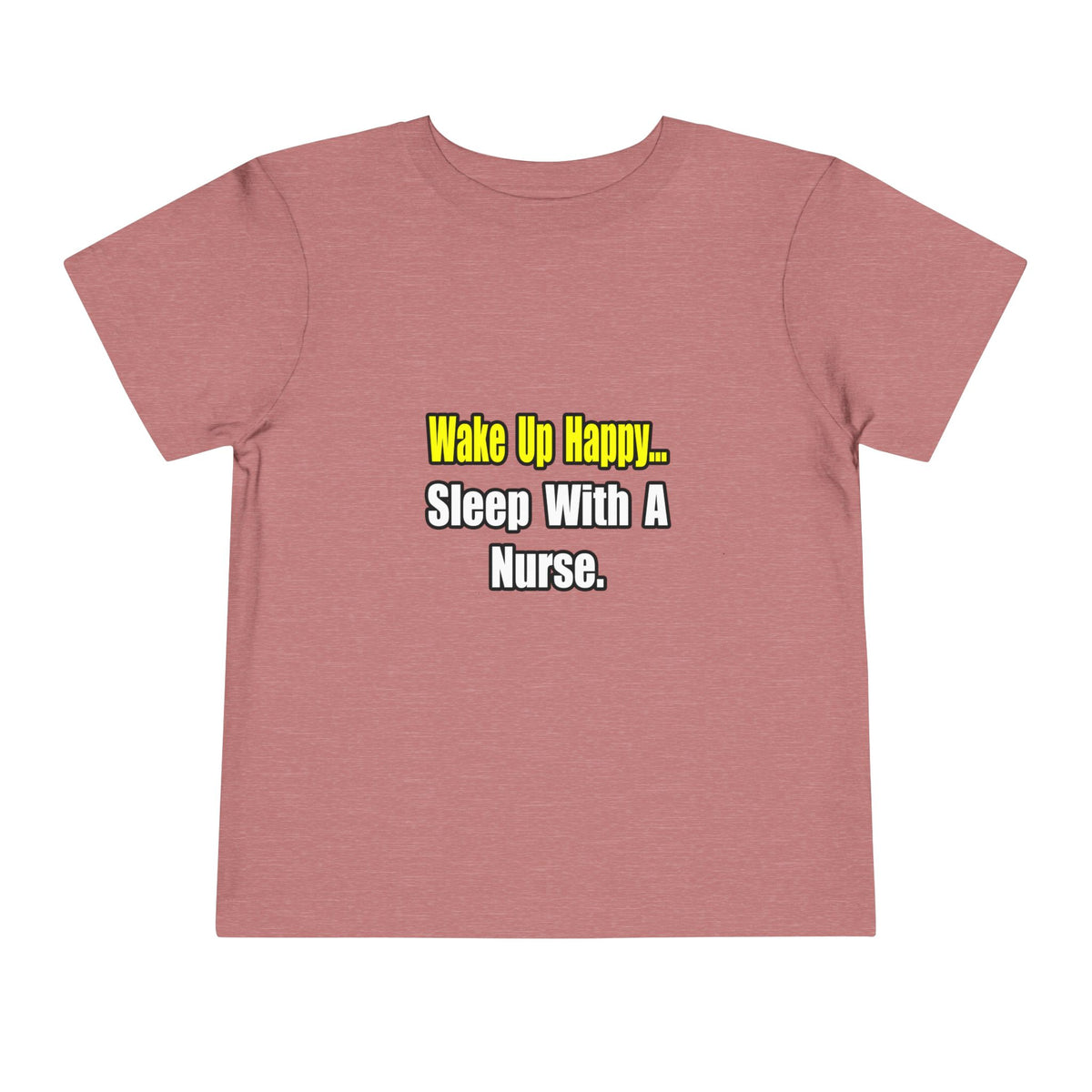Sleep With a Nurse - Toddler Short Sleeve Tee