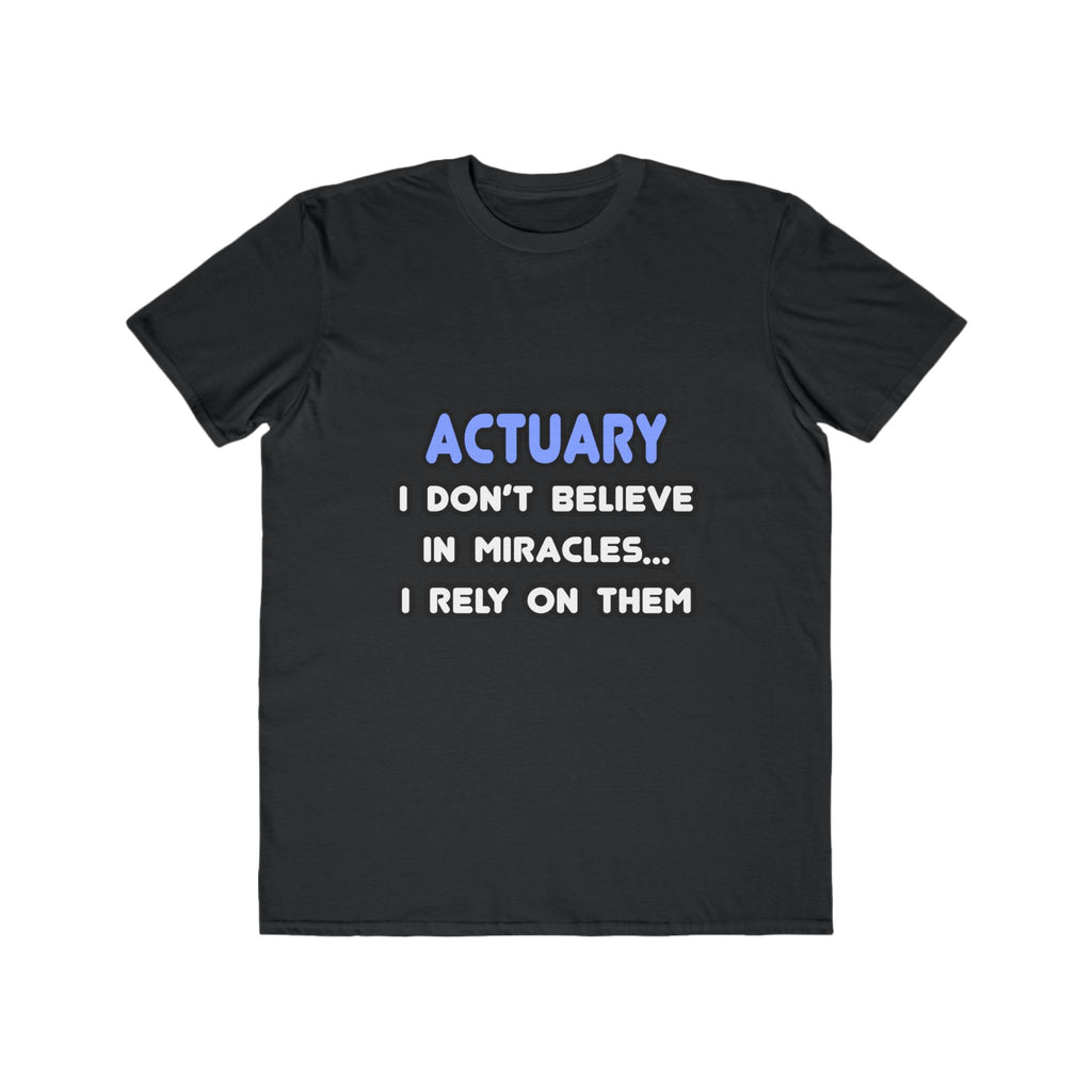 Miracles and Actuaries - Men's Lightweight Fashion Tee