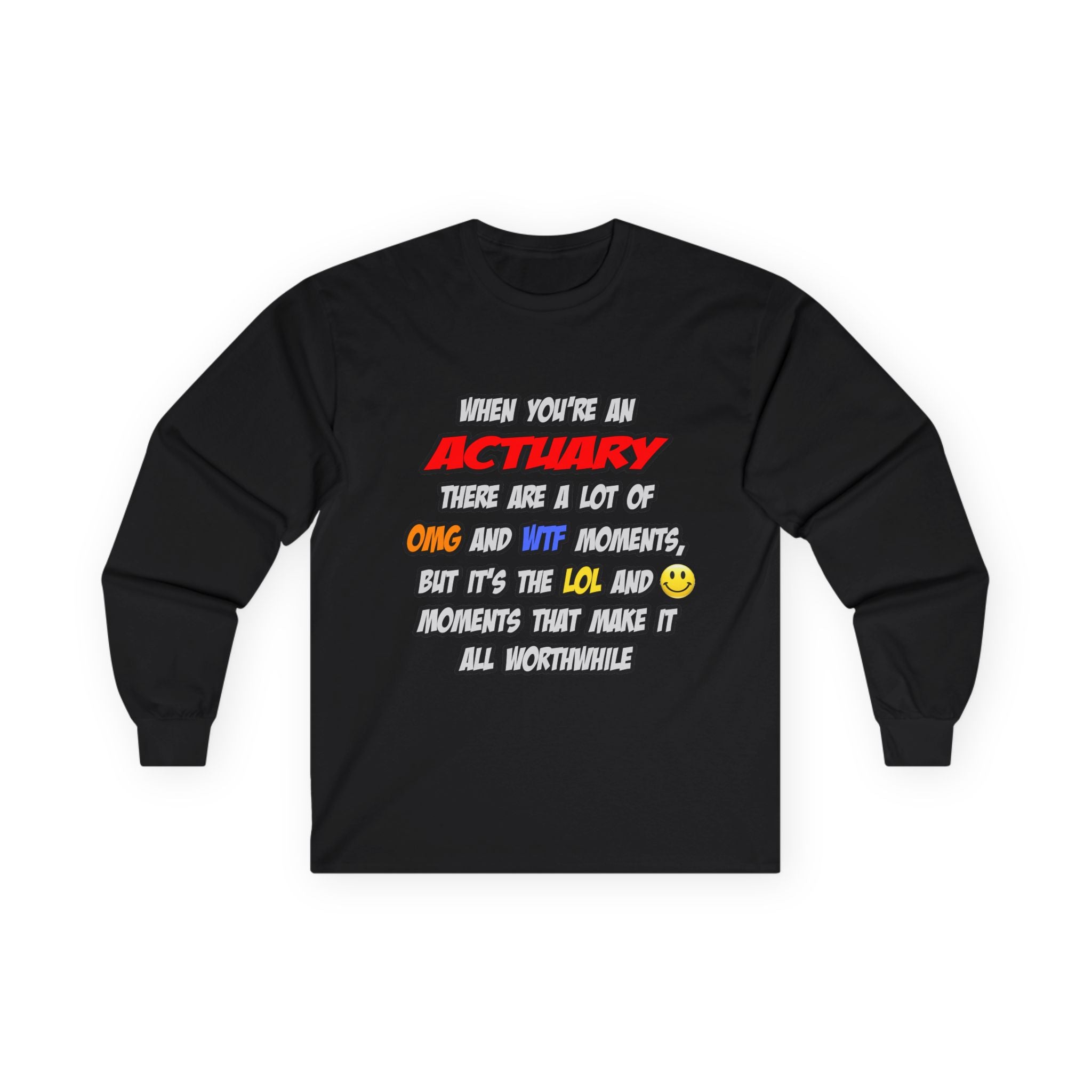 Actuary .. OMG WTF LOL - Unisex Ultra Cotton Long Sleeve Tee
