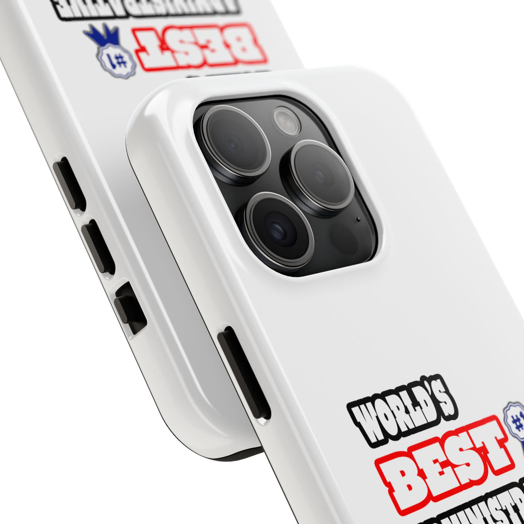 World's Best Administrative Assistant - Tough Phone Cases