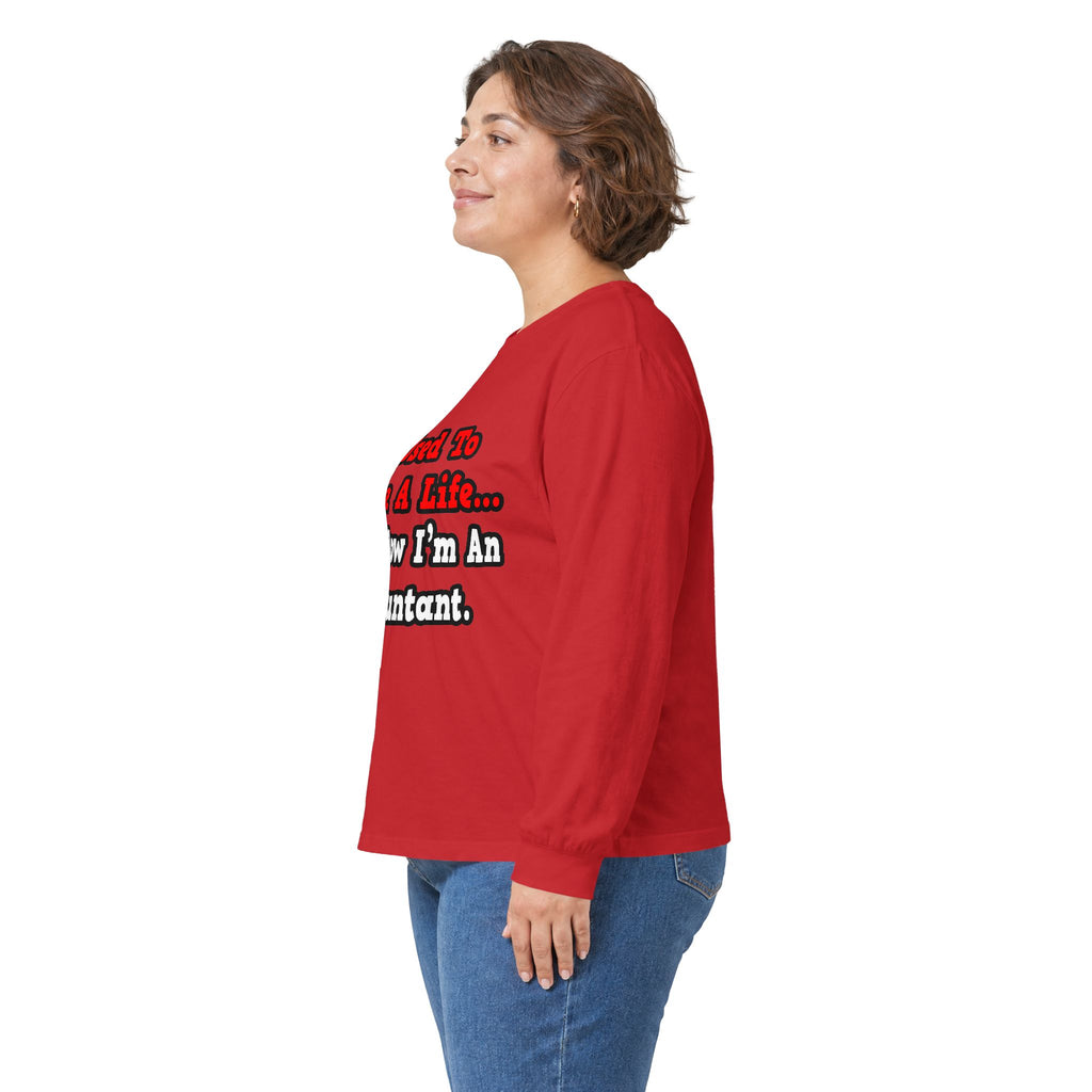 I Used to Have a Life...Accountant - Unisex Ultra Cotton Long Sleeve Tee