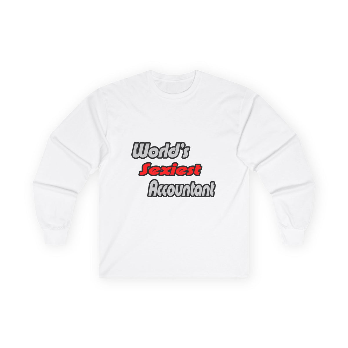 World's Sexiest Accountant - Unisex Ultra Cotton Long Sleeve Tee