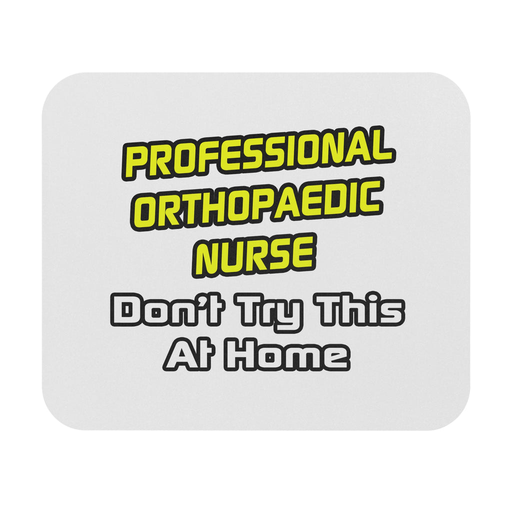 Professional Orthopaedic Nurse .. Joke - Mouse Pad (Rectangle)