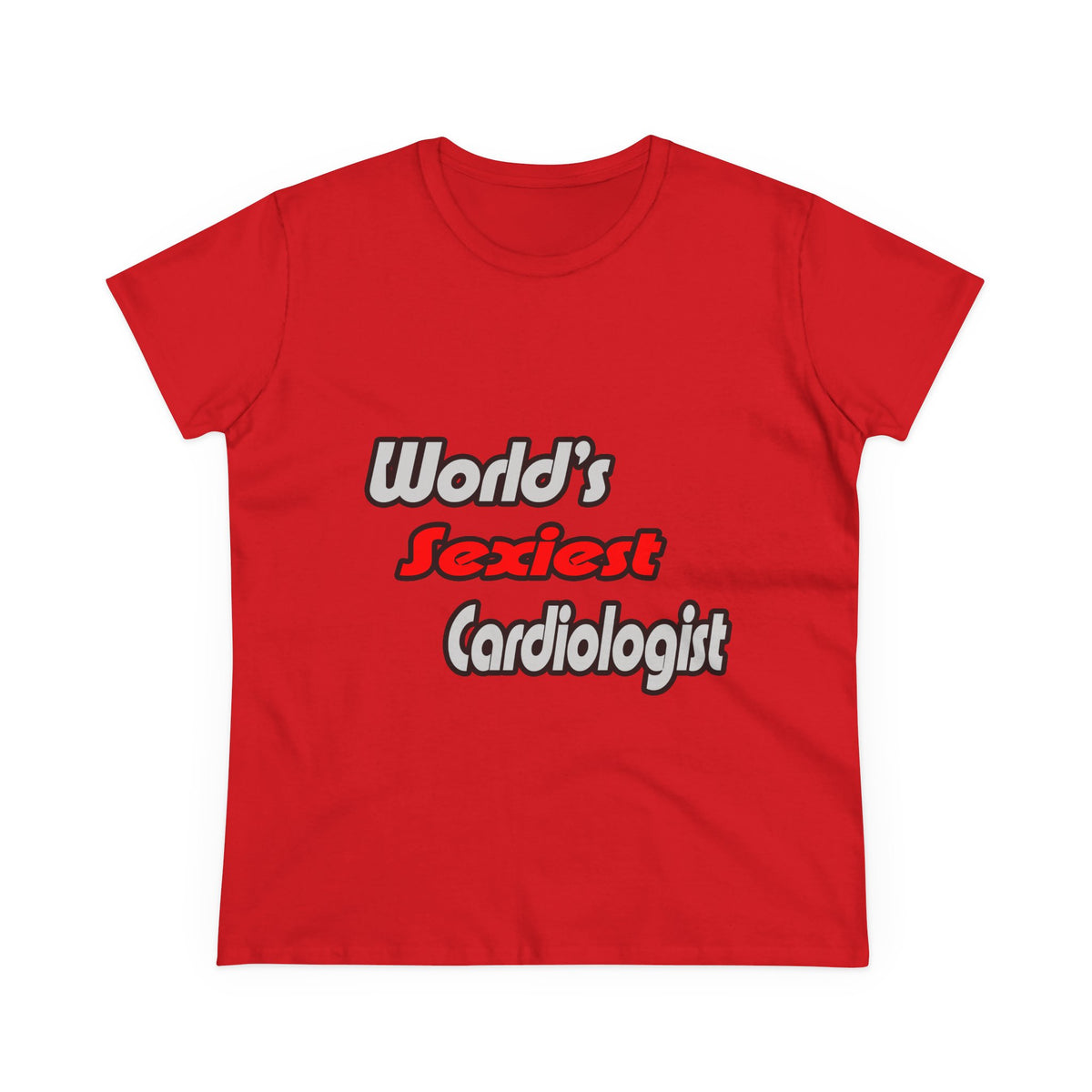 World's Sexiest Cardiologist - Women's Midweight Cotton Tee