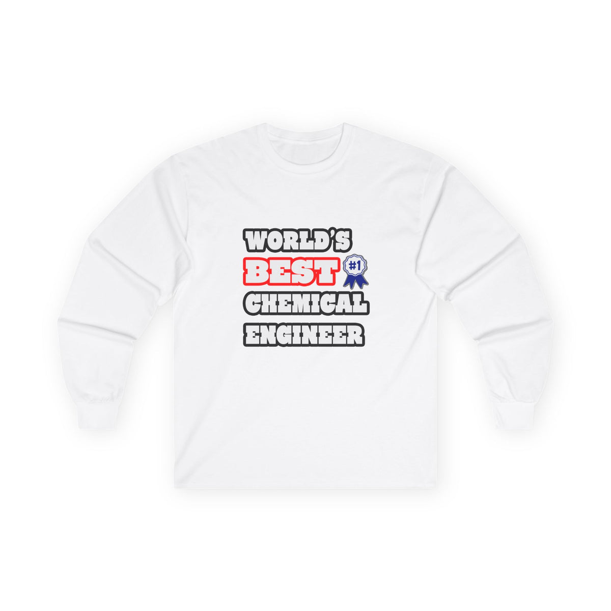World's Best Chemical Engineer - Unisex Ultra Cotton Long Sleeve Tee