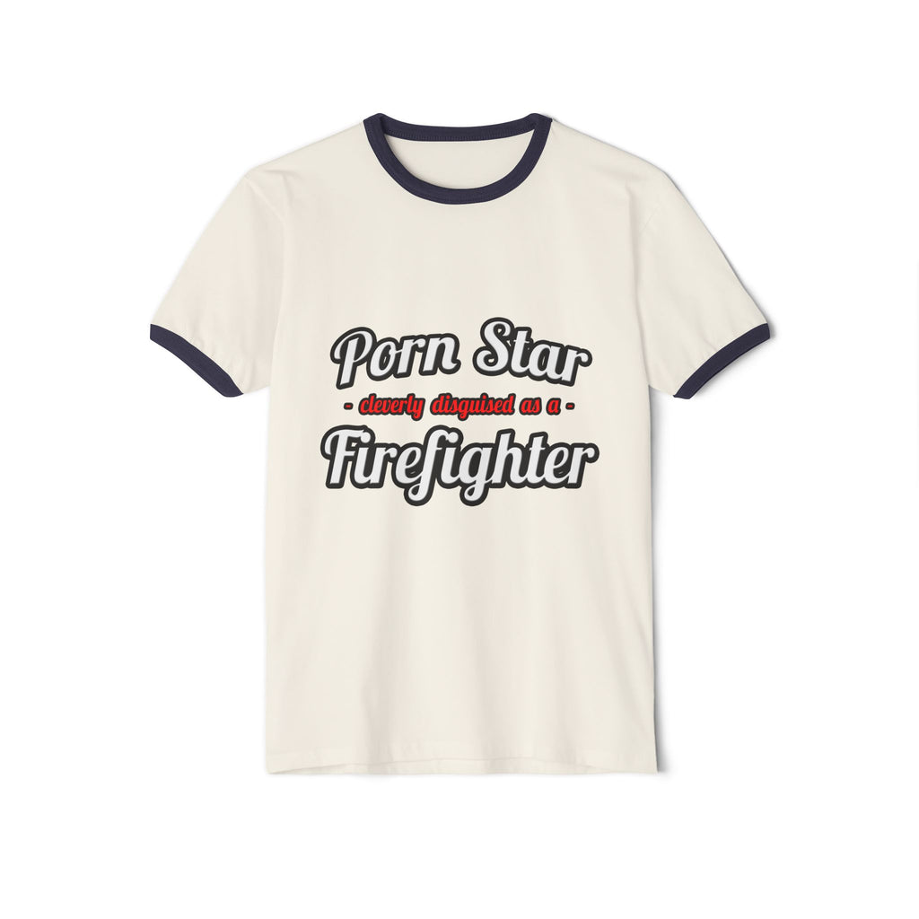 Porn Star...Firefighter - Unisex Cotton Ringer T-Shirt