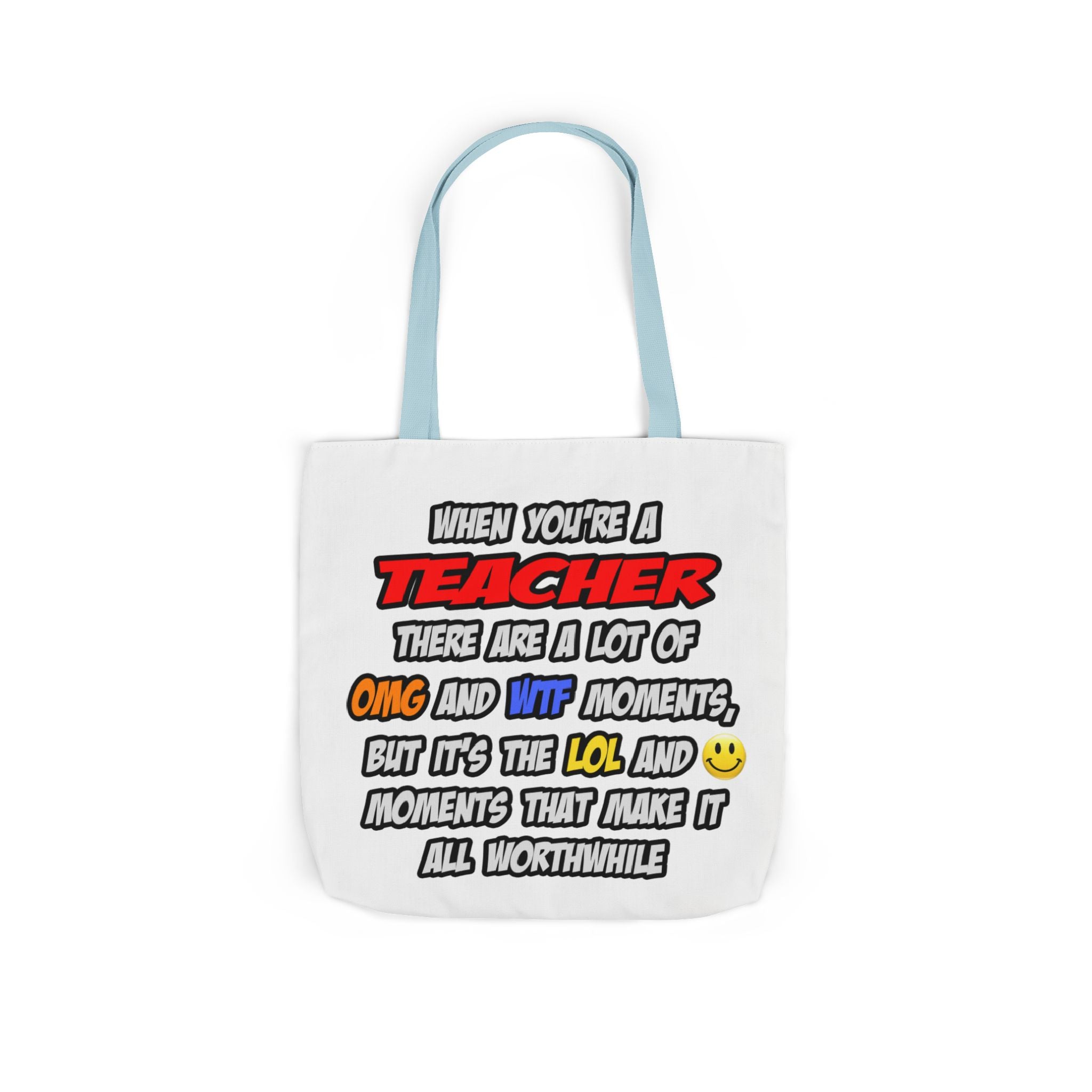 Teacher .. OMG WTF LOL - Canvas Tote Bag, 5-Color Straps