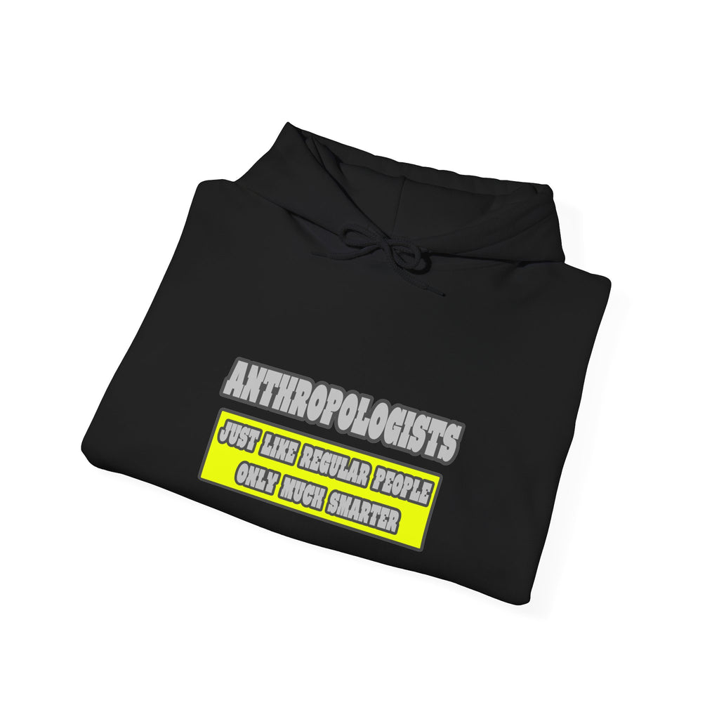 Anthropologists...Much Smarter - Unisex Heavy Blend™ Hooded Sweatshirt