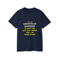 Funny Aerospace Engineer T Shirts and Gifts - Unisex Ultra Cotton Tee