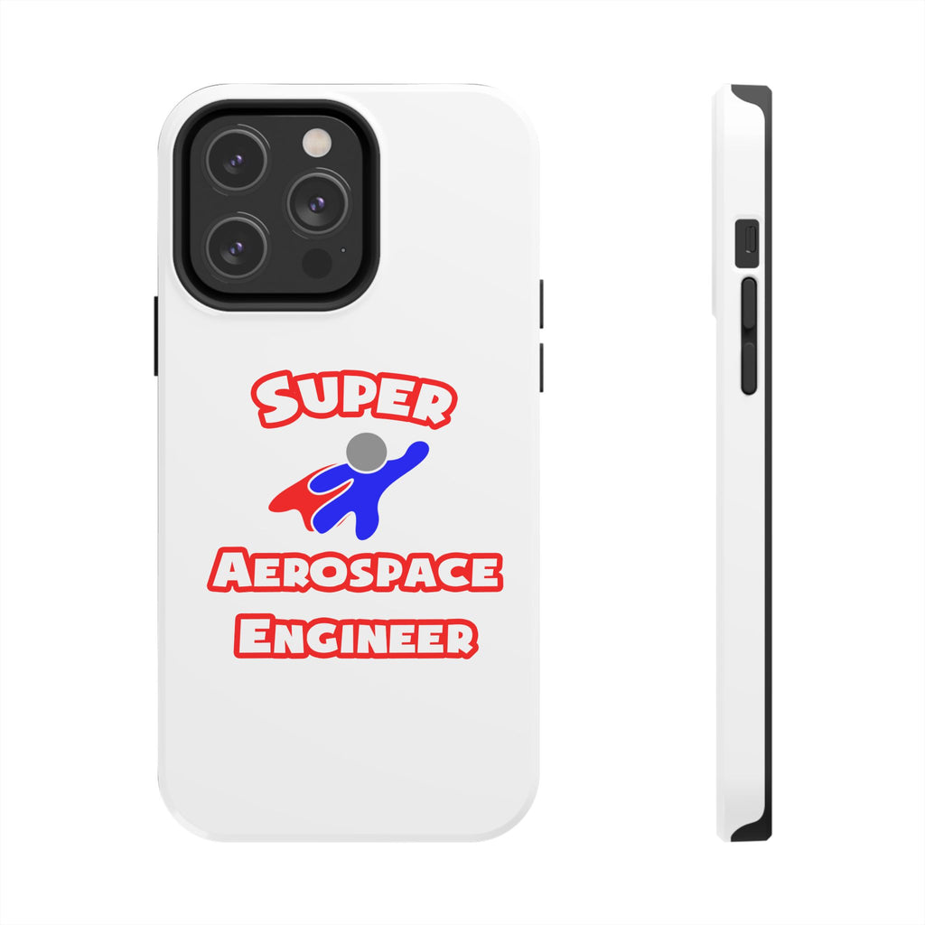 Super Aerospace Engineer - Tough Phone Cases