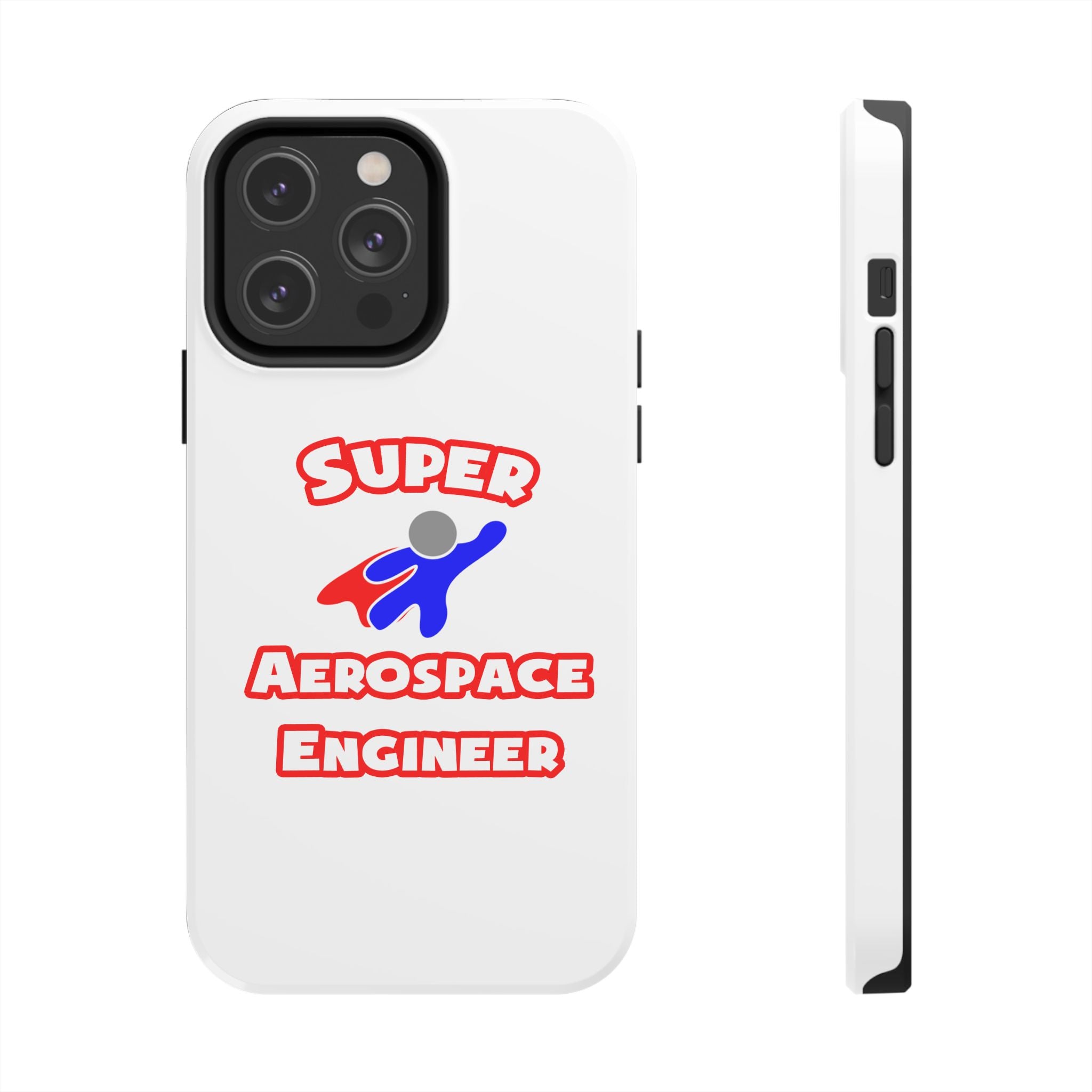 Super Aerospace Engineer - Tough Phone Cases