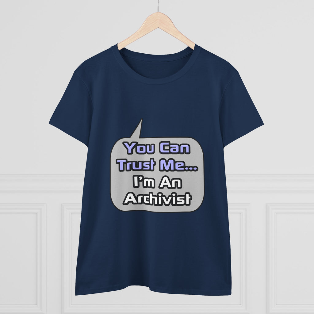 Trust Me .. I'm an Archivist - Women's Midweight Cotton Tee