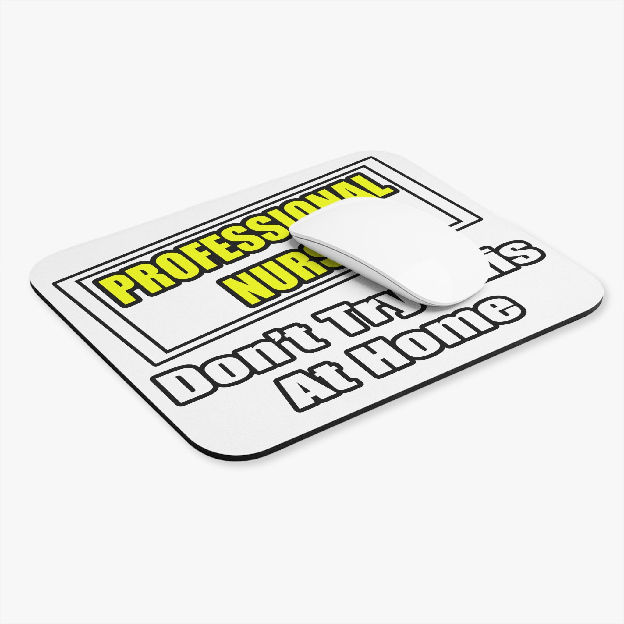 Professional Nurse...Don't Try This At Home - Mouse Pad (Rectangle)