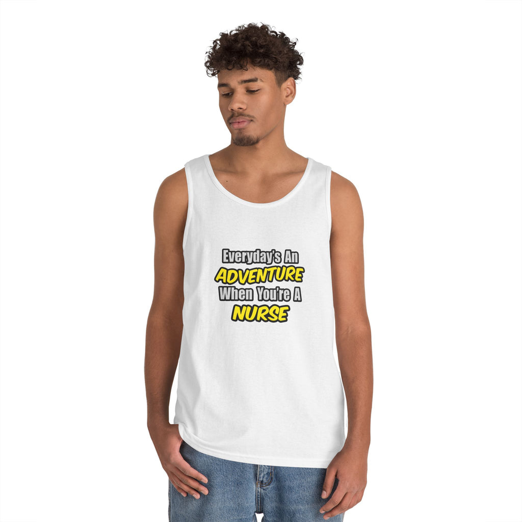 Everyday's An Adventure...Nurse - Unisex Heavy Cotton Tank Top