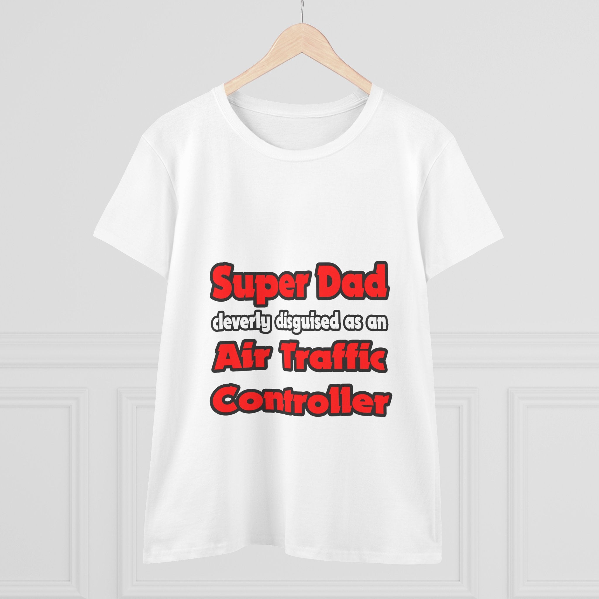Super Dad ... Air Traffic Controller - Women's Midweight Cotton Tee