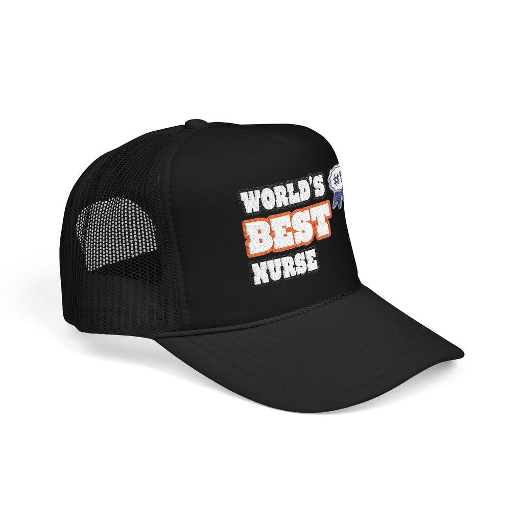 World's Best Nurse - Foam Trucker Hat