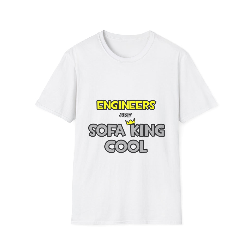Engineers Are Sofa King Cool - Unisex Softstyle T-Shirt