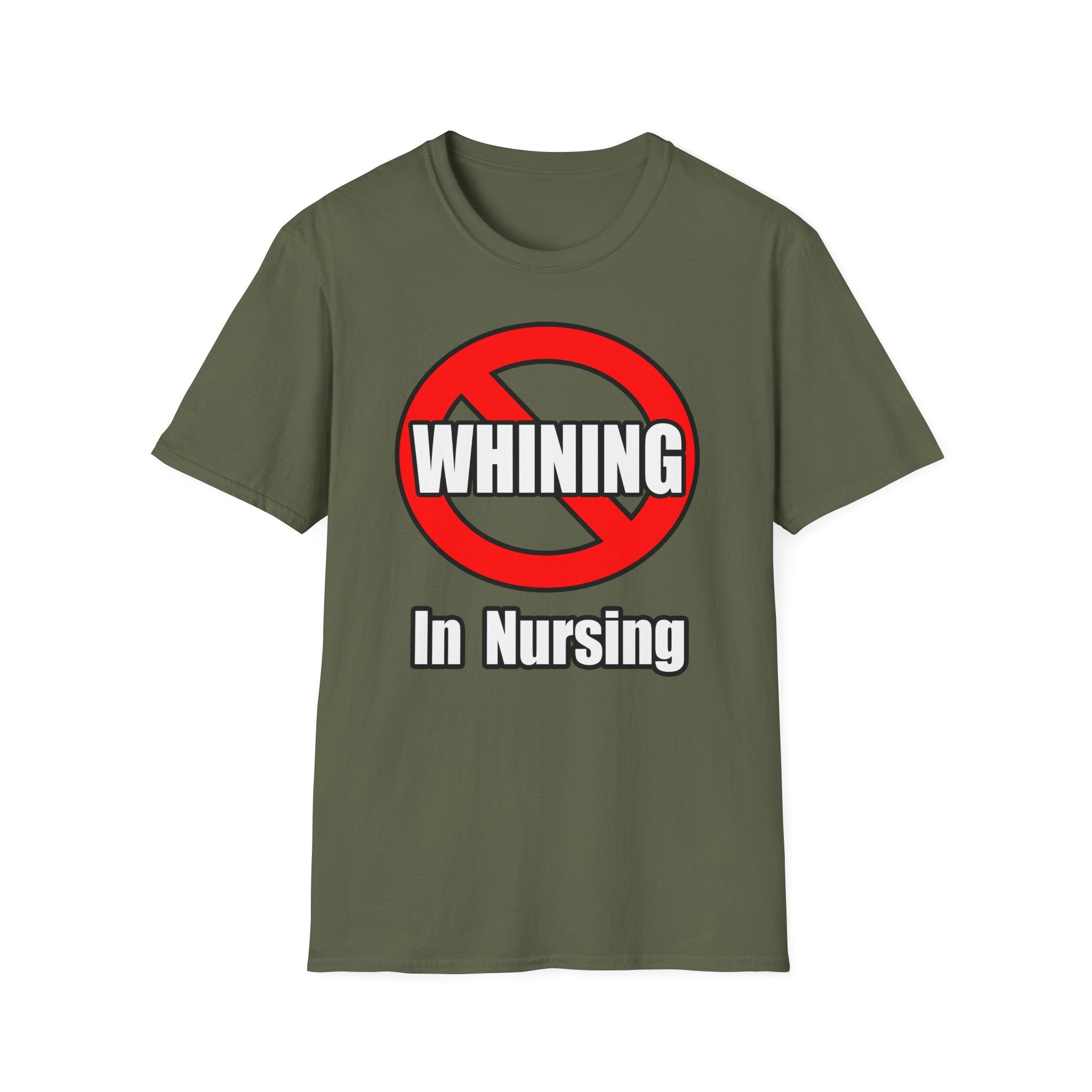 No Whining In Nursing - Unisex Softstyle T-Shirt