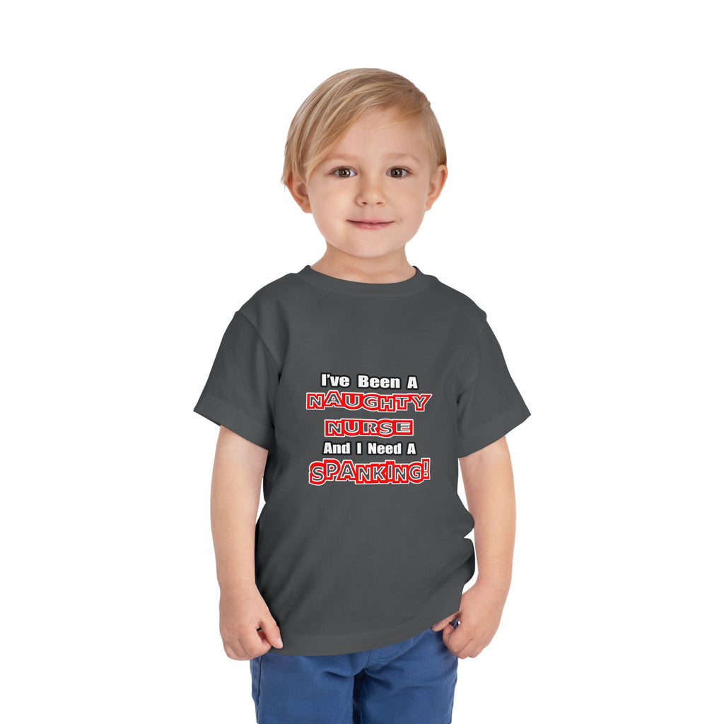 Naughty Nurse...Need a Spanking - Toddler Short Sleeve Tee