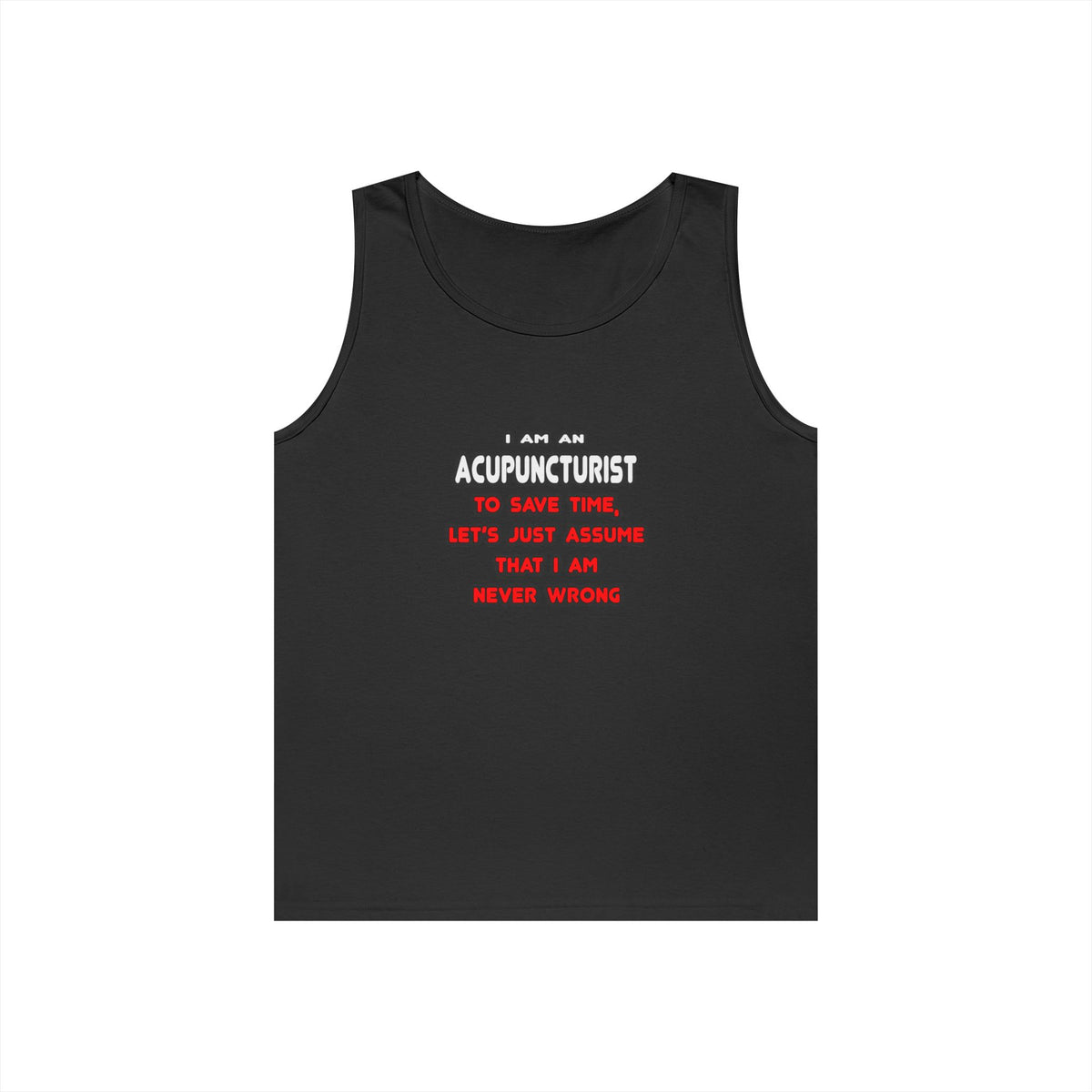 Funny Acupuncturist T Shirts and Gifts - Unisex Heavy Cotton Tank Top