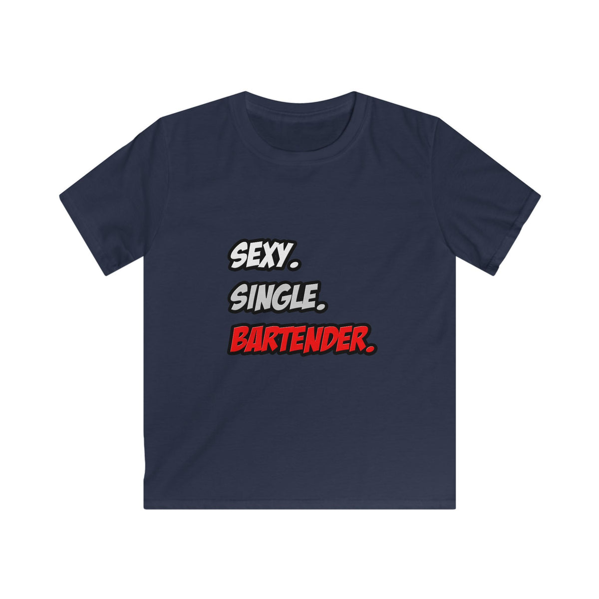 Sexy. Single. Bartender - Kids Softstyle Tee