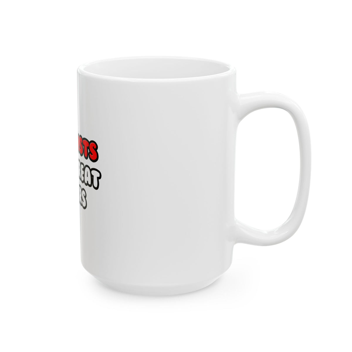 Biologists Make Great Lovers - Ceramic Mug, (11oz, 15oz)