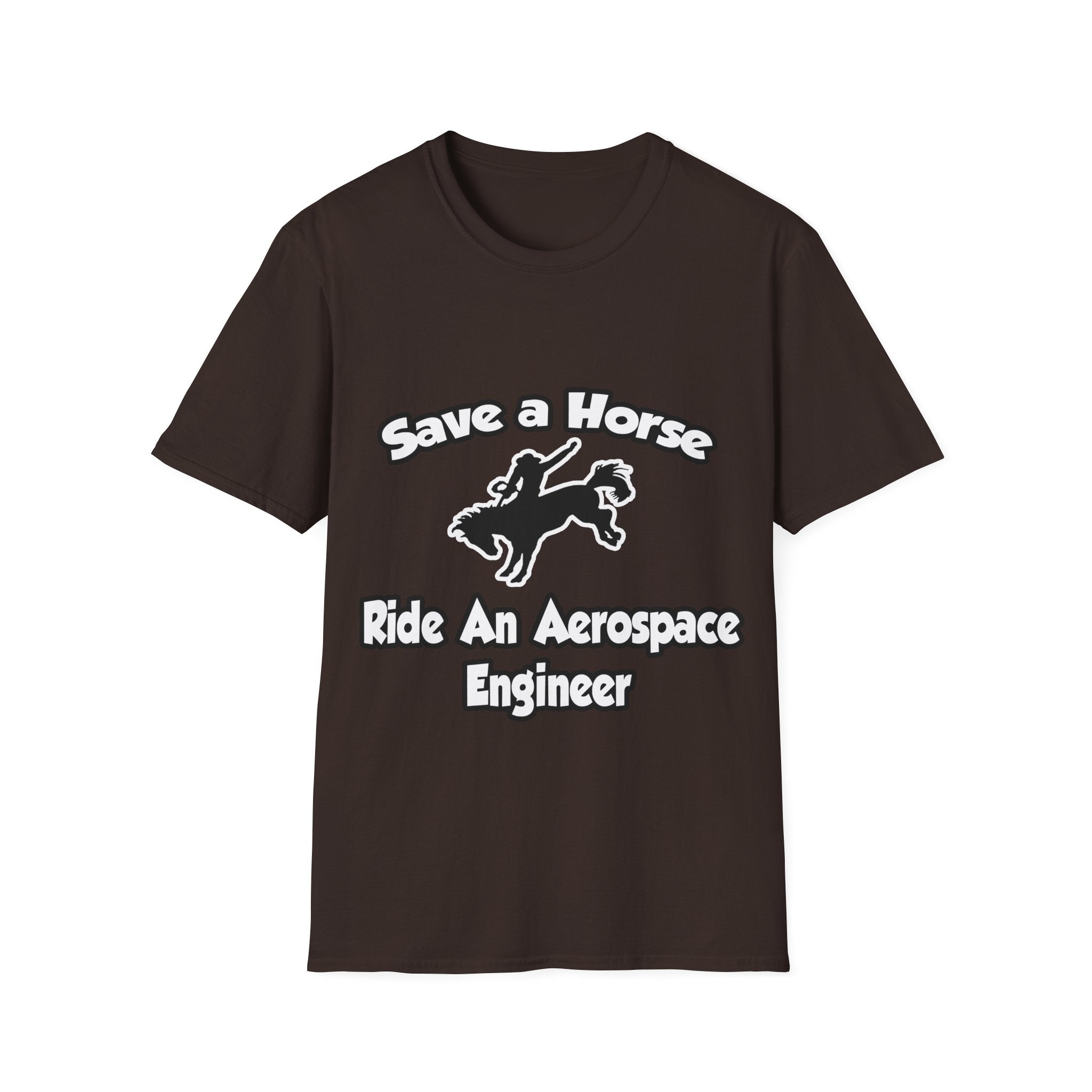 Save a Horse, Ride an Aerospace Engineer - Unisex Softstyle T-Shirt