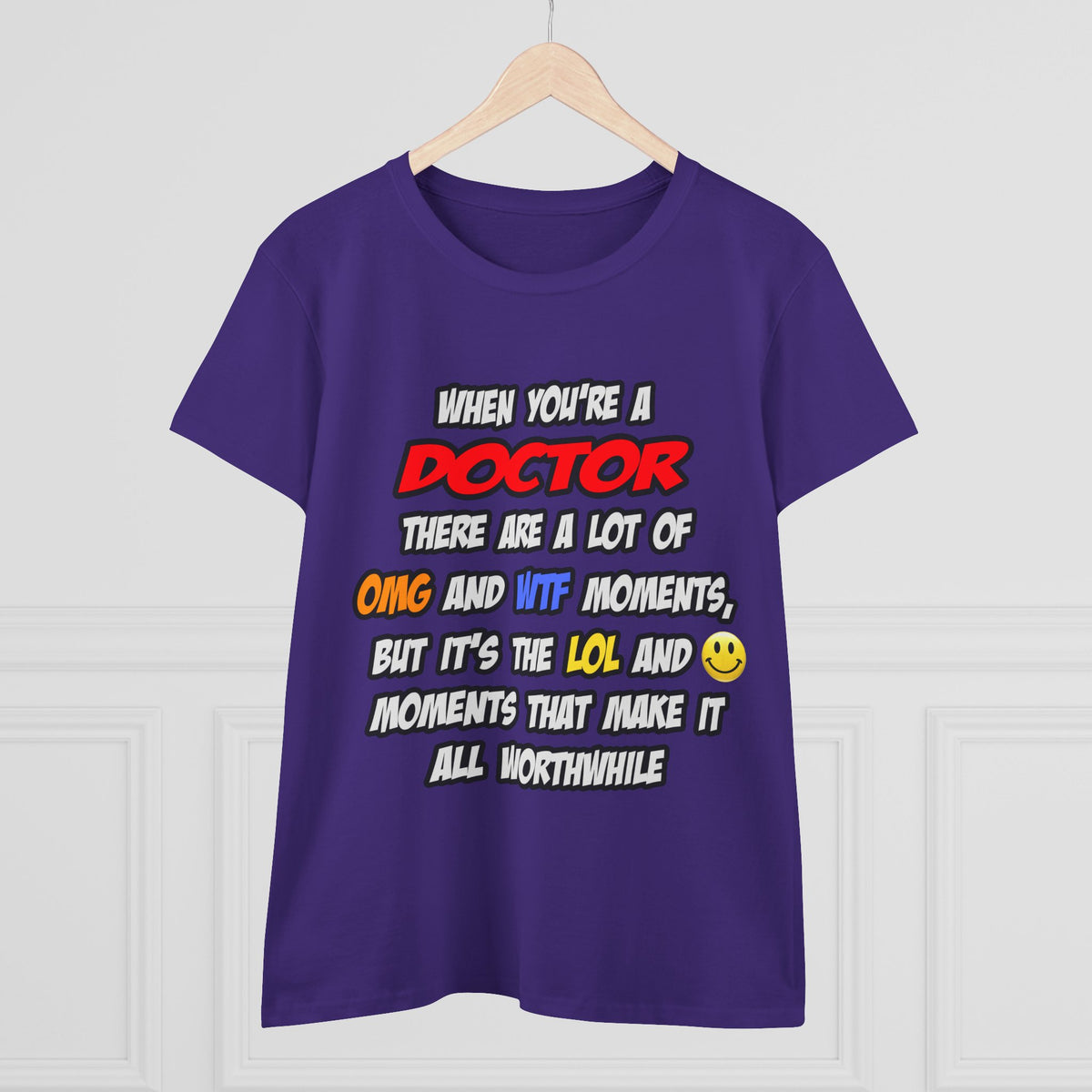 Doctor .. OMG WTF LOL - Women's Midweight Cotton Tee