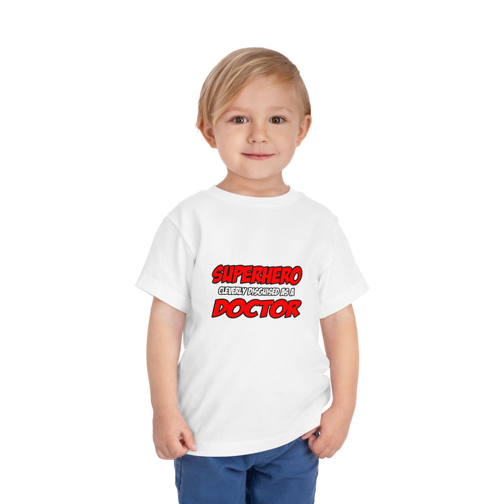 Superhero...Doctor - Toddler Short Sleeve Tee
