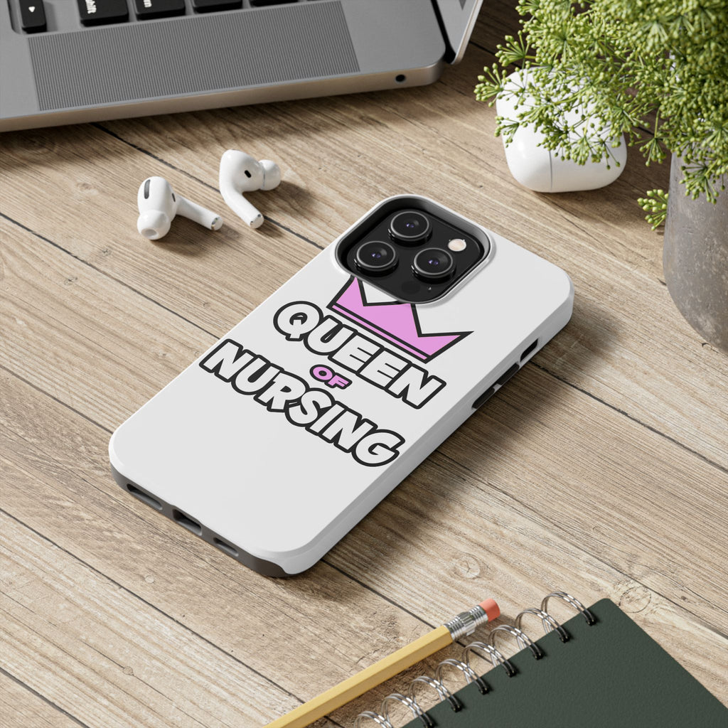Queen of Nursing - Tough Phone Cases