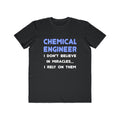 Miracles and Chemical Engineers - Men's Lightweight Fashion Tee