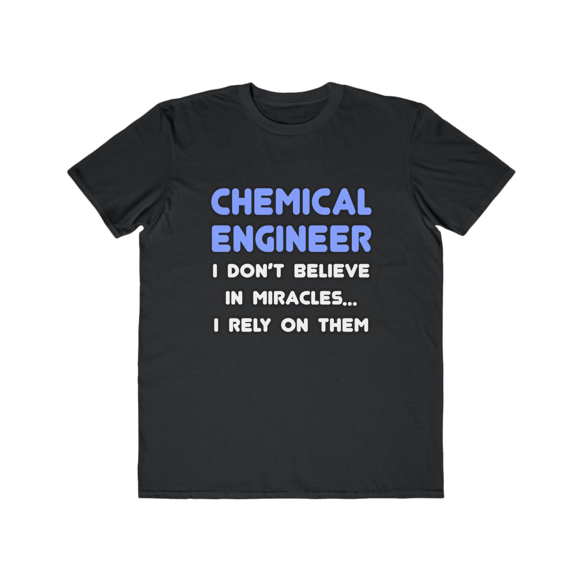 Miracles and Chemical Engineers - Men's Lightweight Fashion Tee