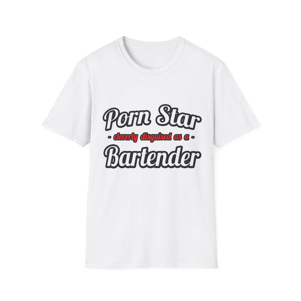 Porn Star... Bartender - Unisex Softstyle T-Shirt