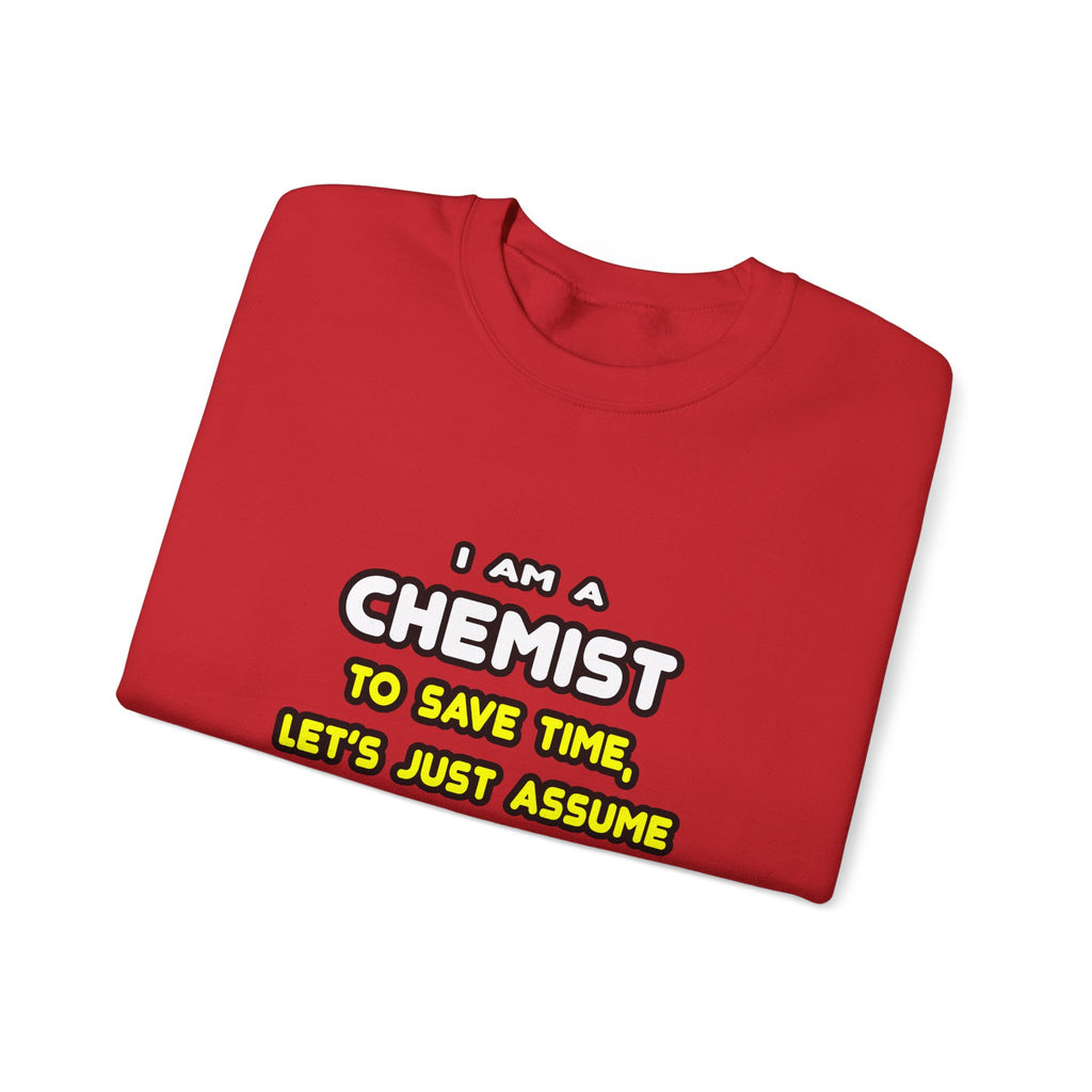 Funny Chemist T Shirts and Gifts - Unisex Heavy Blend™ Crewneck Sweatshirt