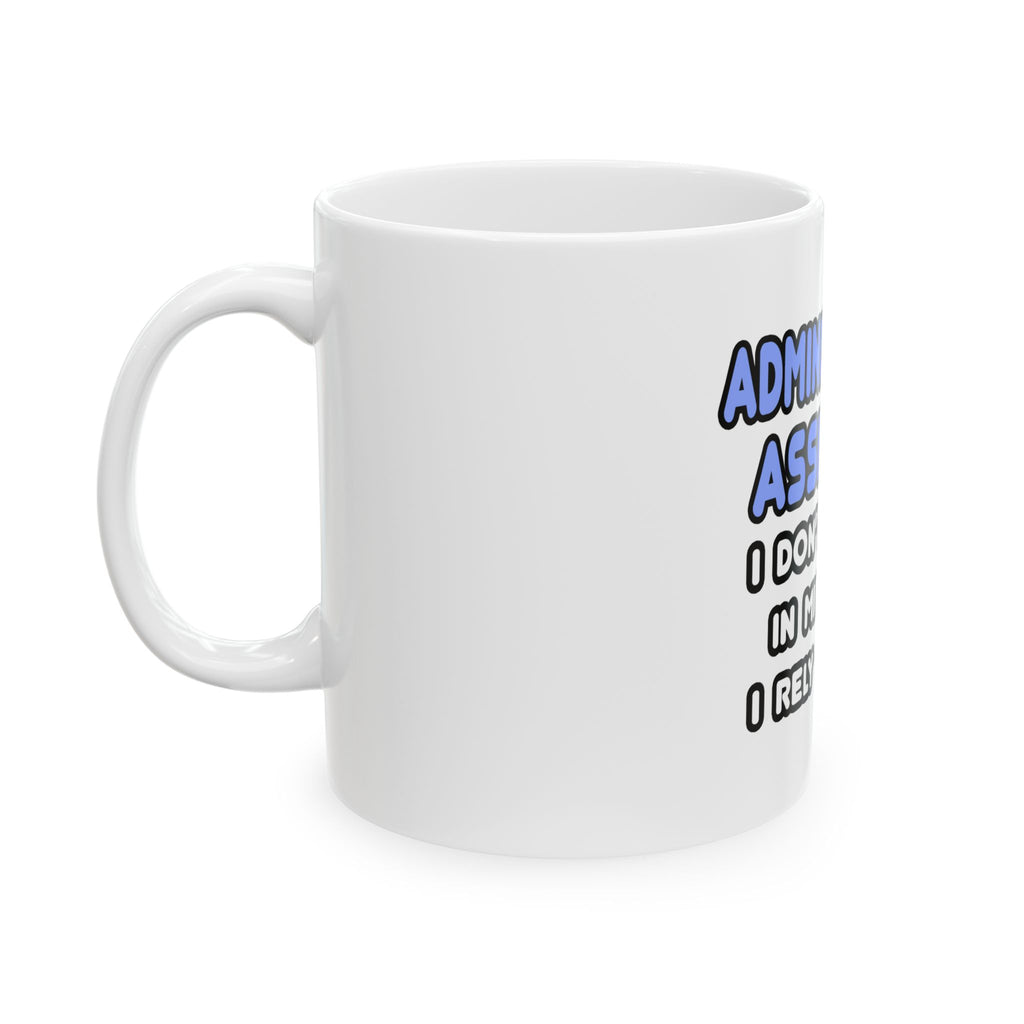 Miracles and Administrative Assistants - Ceramic Mug, (11oz, 15oz)