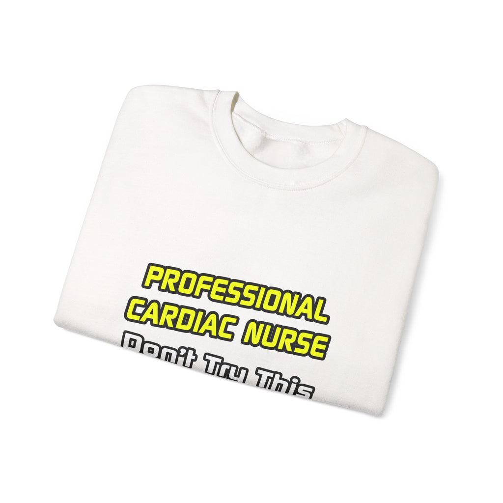 Professional Cardiac Nurse .. Joke - Unisex Heavy Blend™ Crewneck Sweatshirt