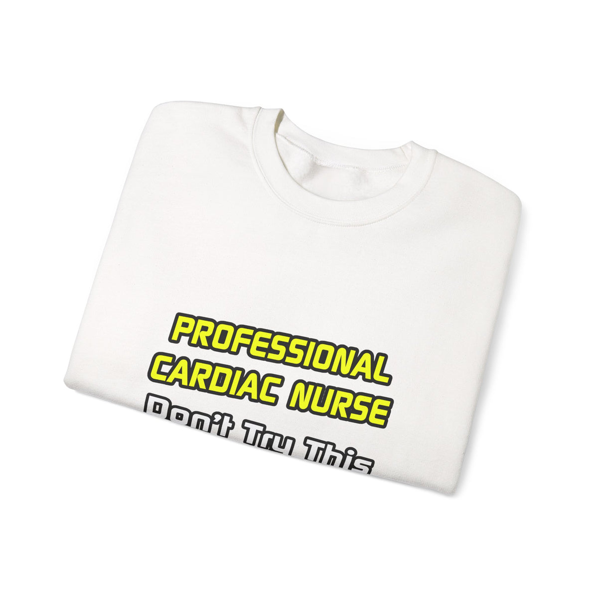 Professional Cardiac Nurse .. Joke - Unisex Heavy Blend™ Crewneck Sweatshirt