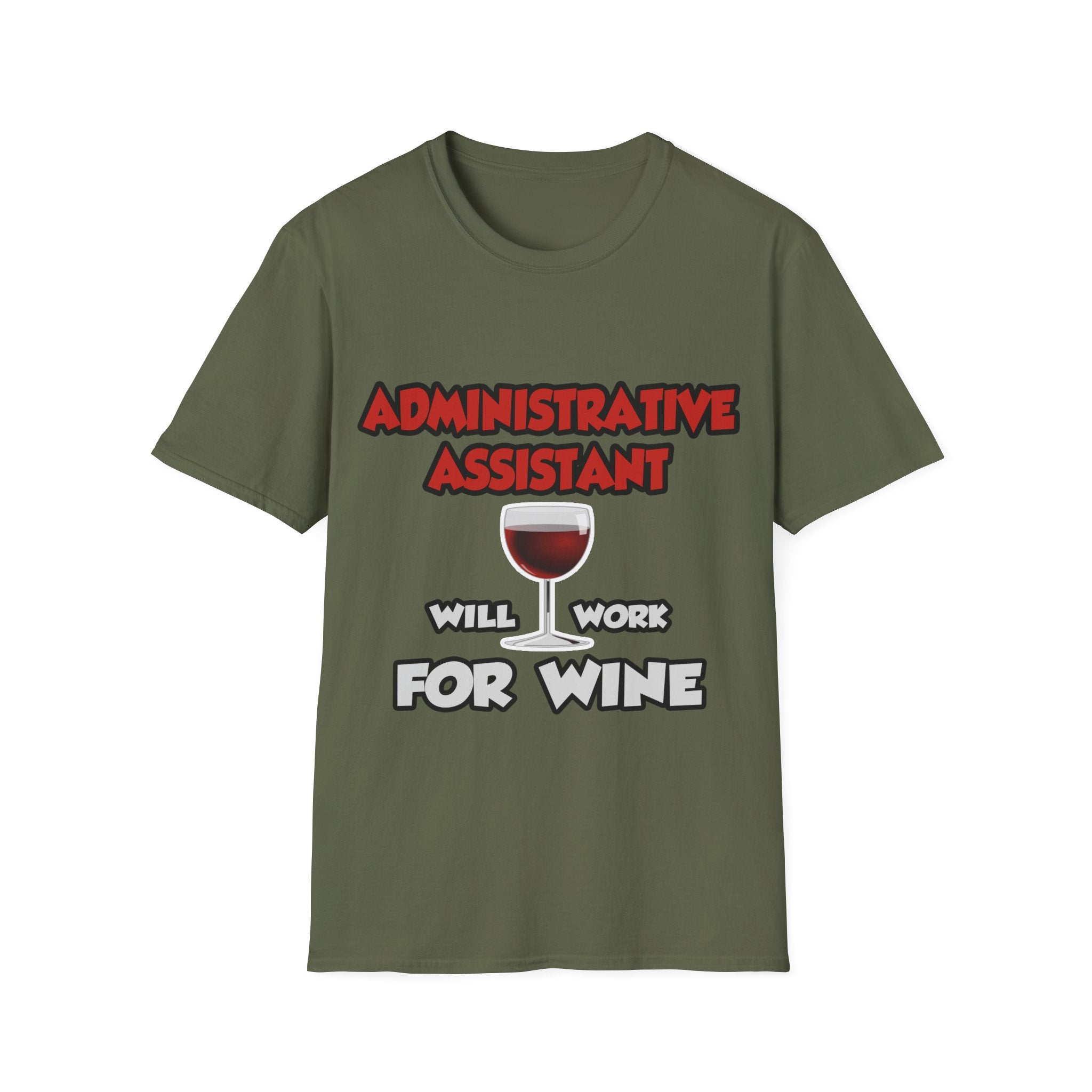 Admin Assistant ... Will Work For Wine - Unisex Softstyle T-Shirt