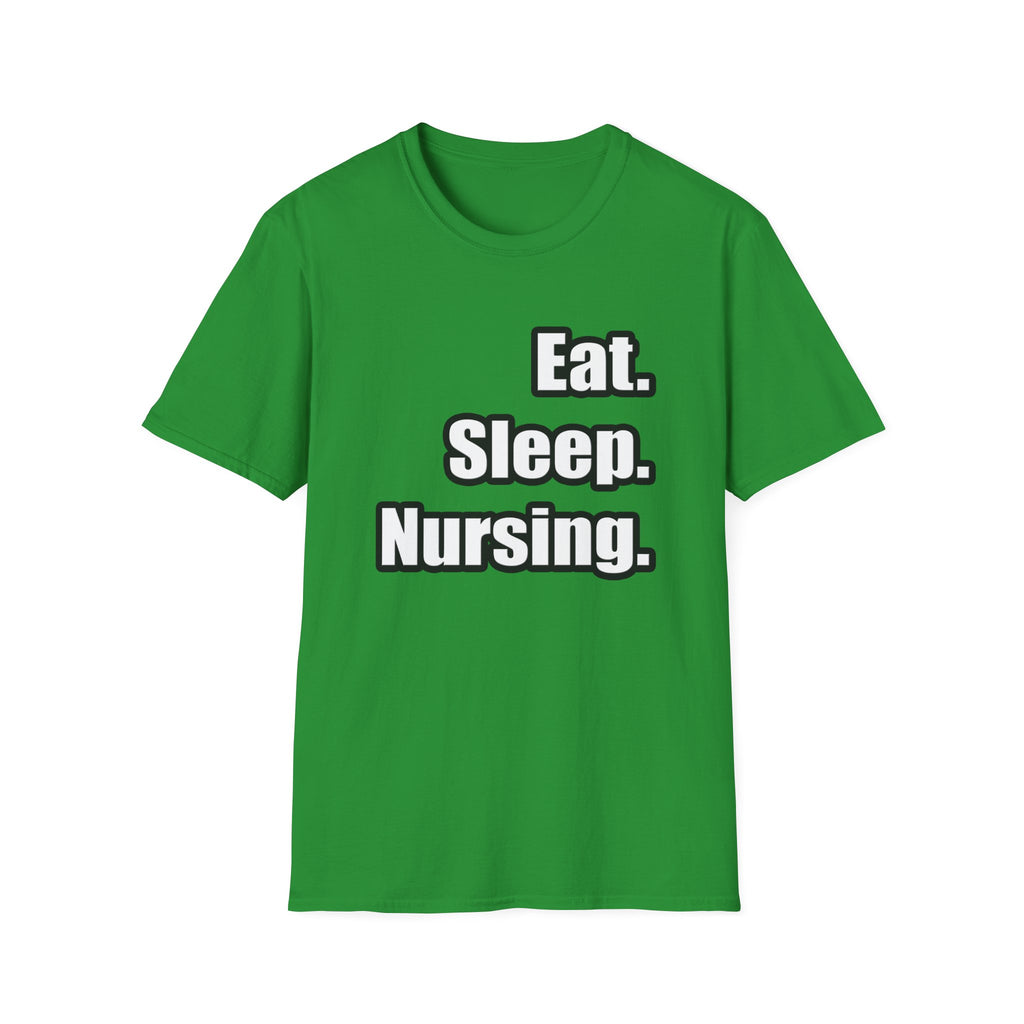 Eat. Sleep. Nursing. - Unisex Softstyle T-Shirt