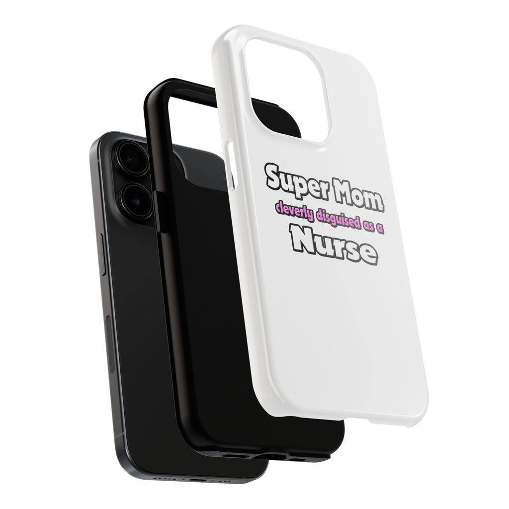Super Mom ... Nurse - Tough Phone Cases