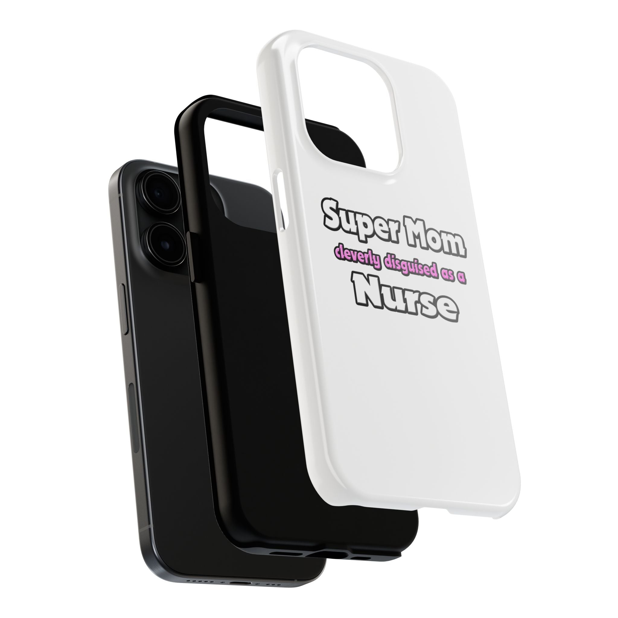 Super Mom ... Nurse - Tough Phone Cases