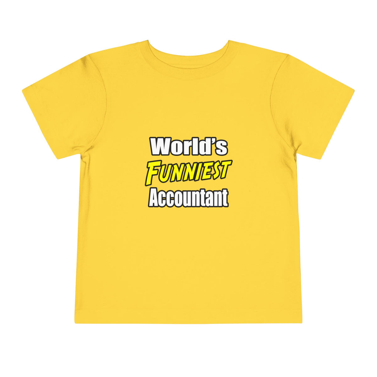 World's Funniest Accountant - Toddler Short Sleeve Tee