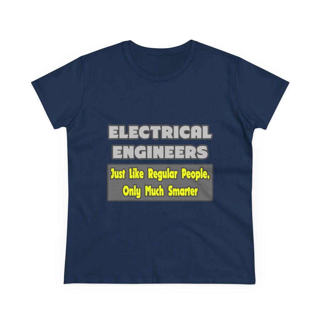 Electrical Engineers...Smarter - Women's Midweight Cotton Tee