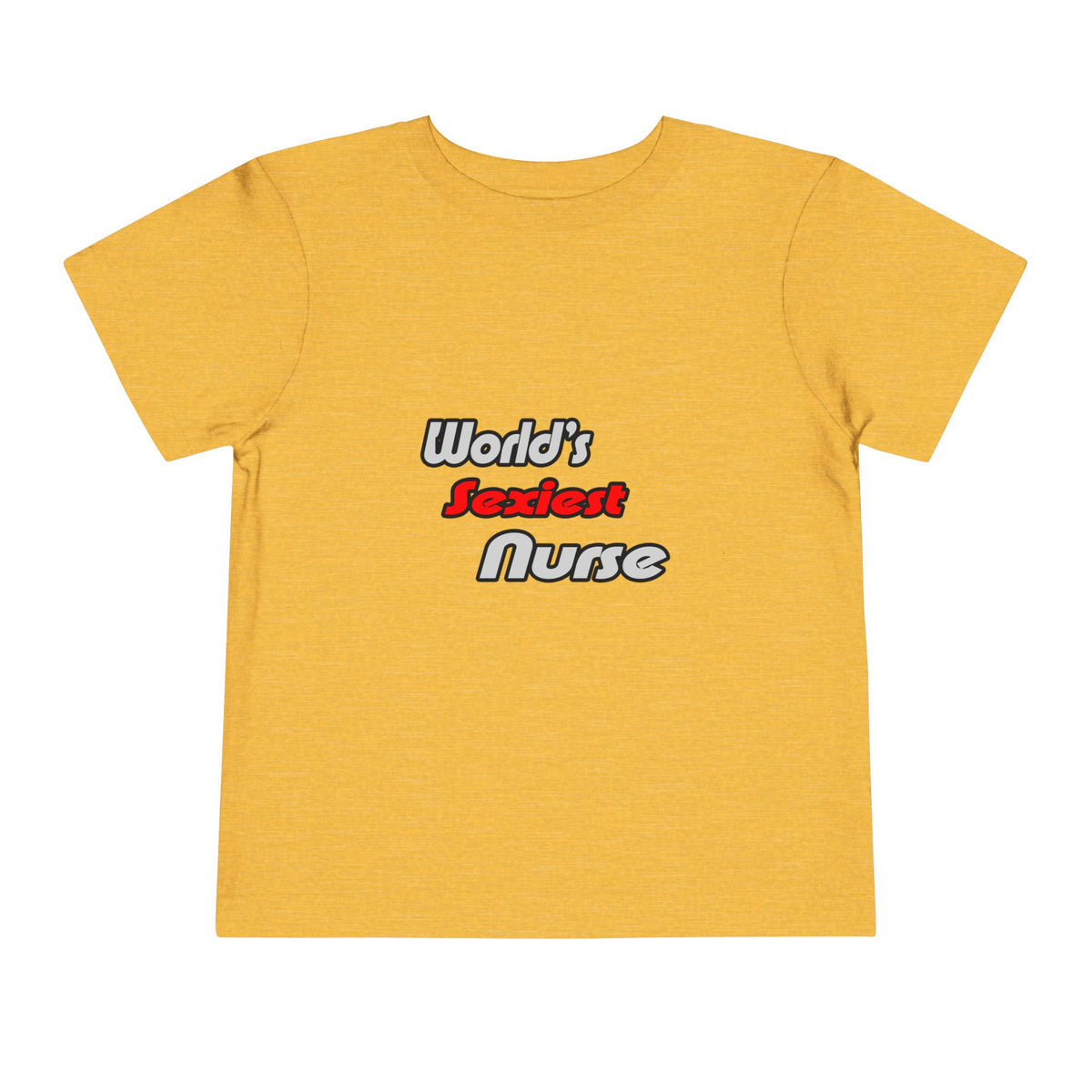 World's Sexiest Nurse - Toddler Short Sleeve Tee