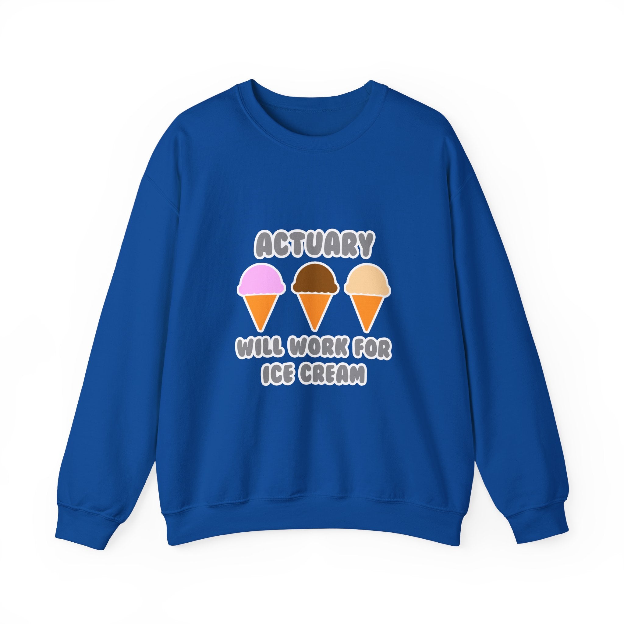 Actuary ... Will Work For Ice Cream - Unisex Heavy Blend™ Crewneck Sweatshirt