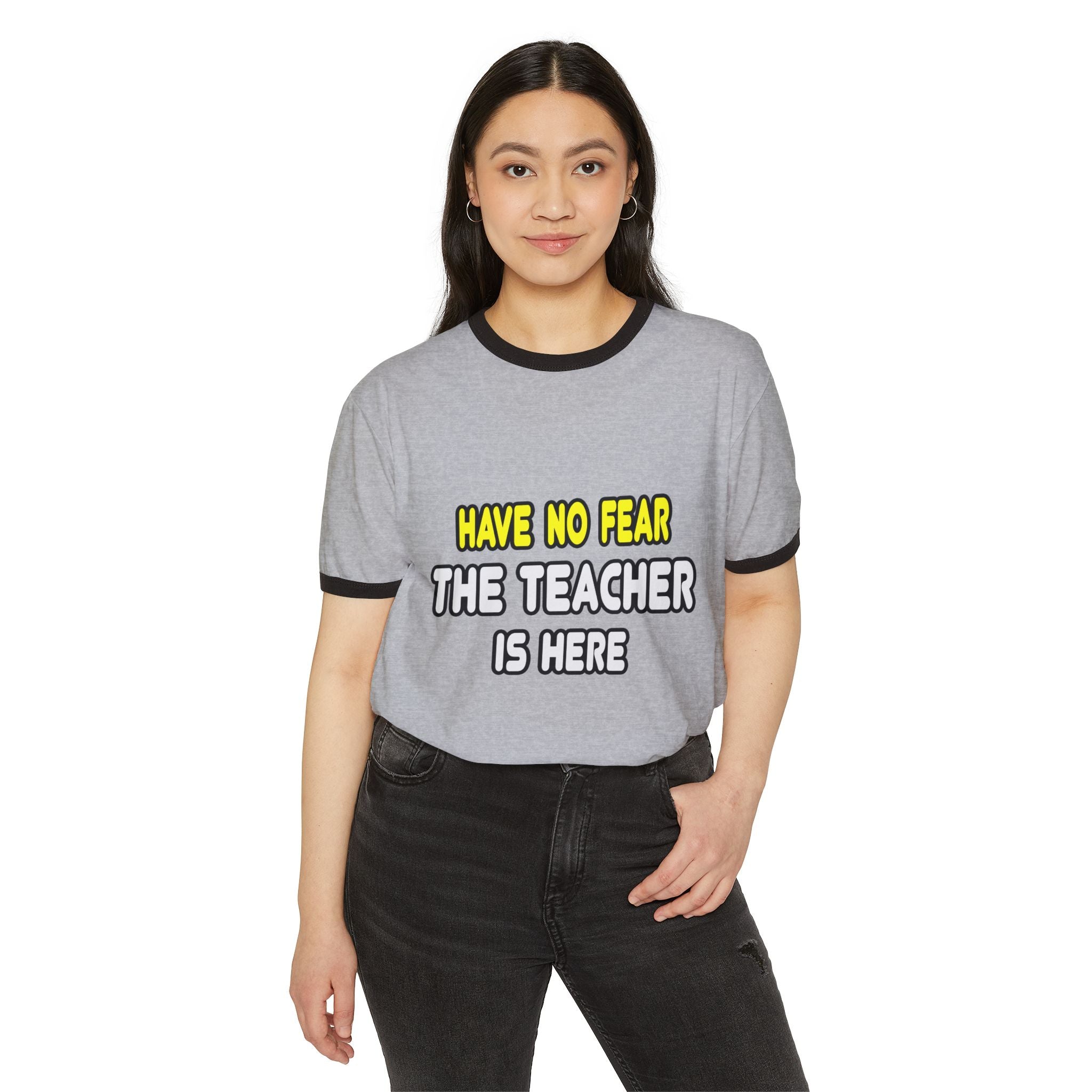 Have No Fear, The Teacher Is Here - Unisex Cotton Ringer T-Shirt