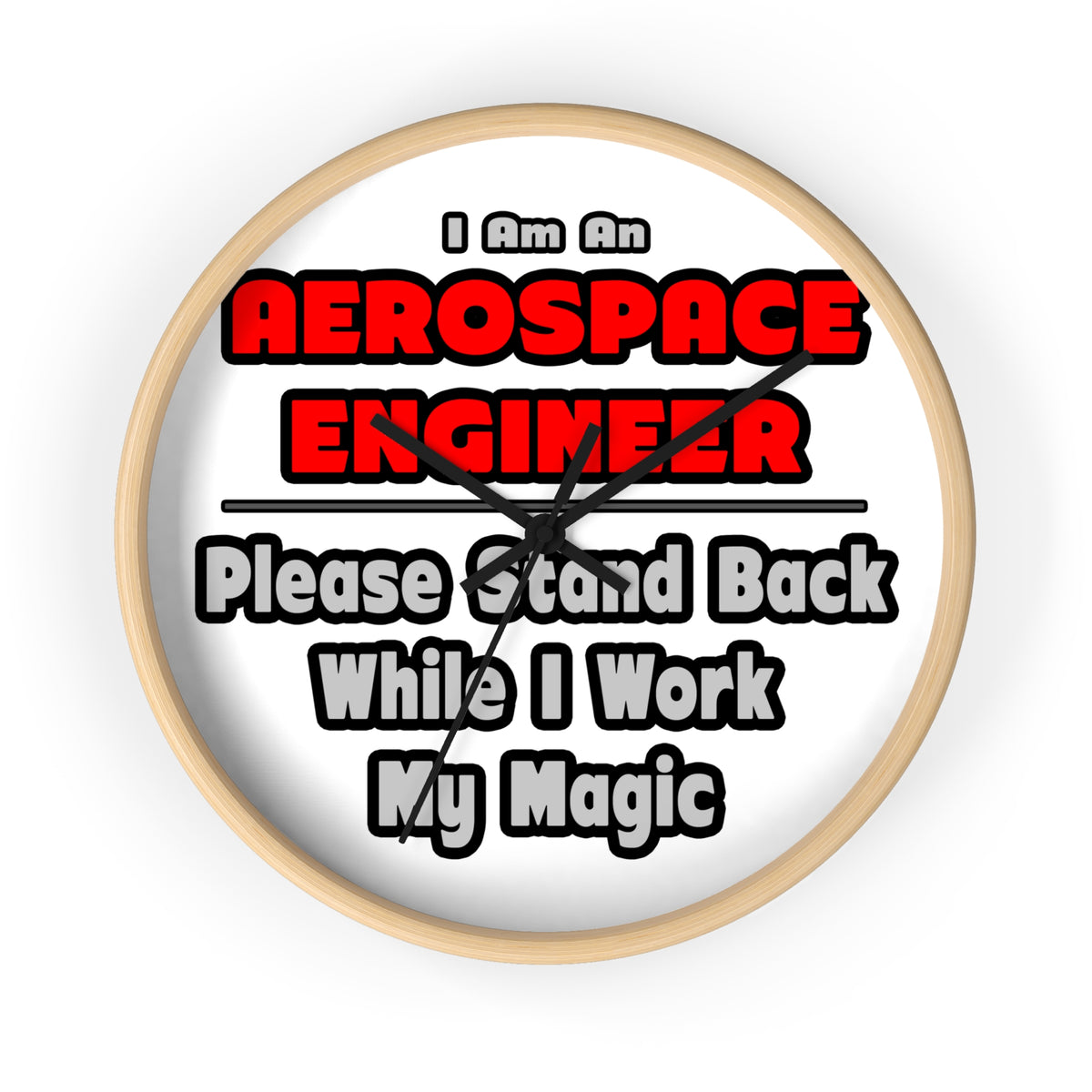 Aerospace Engineer...Work My Magic - Wall Clock