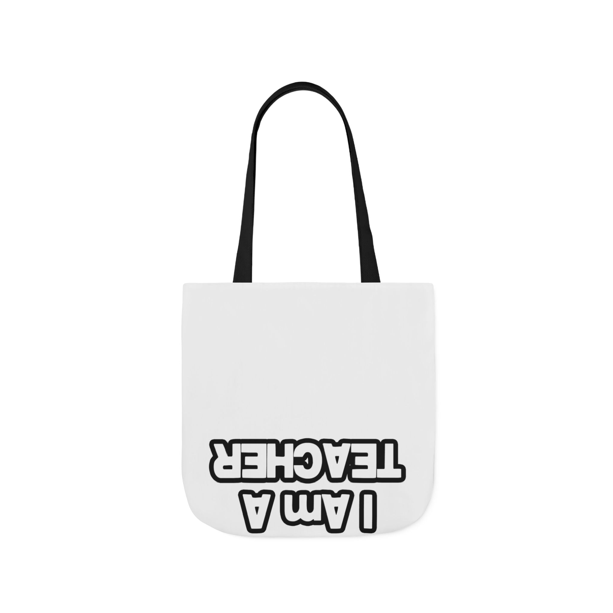 You Can't Scare Me...Teacher - Canvas Tote Bag, 5-Color Straps