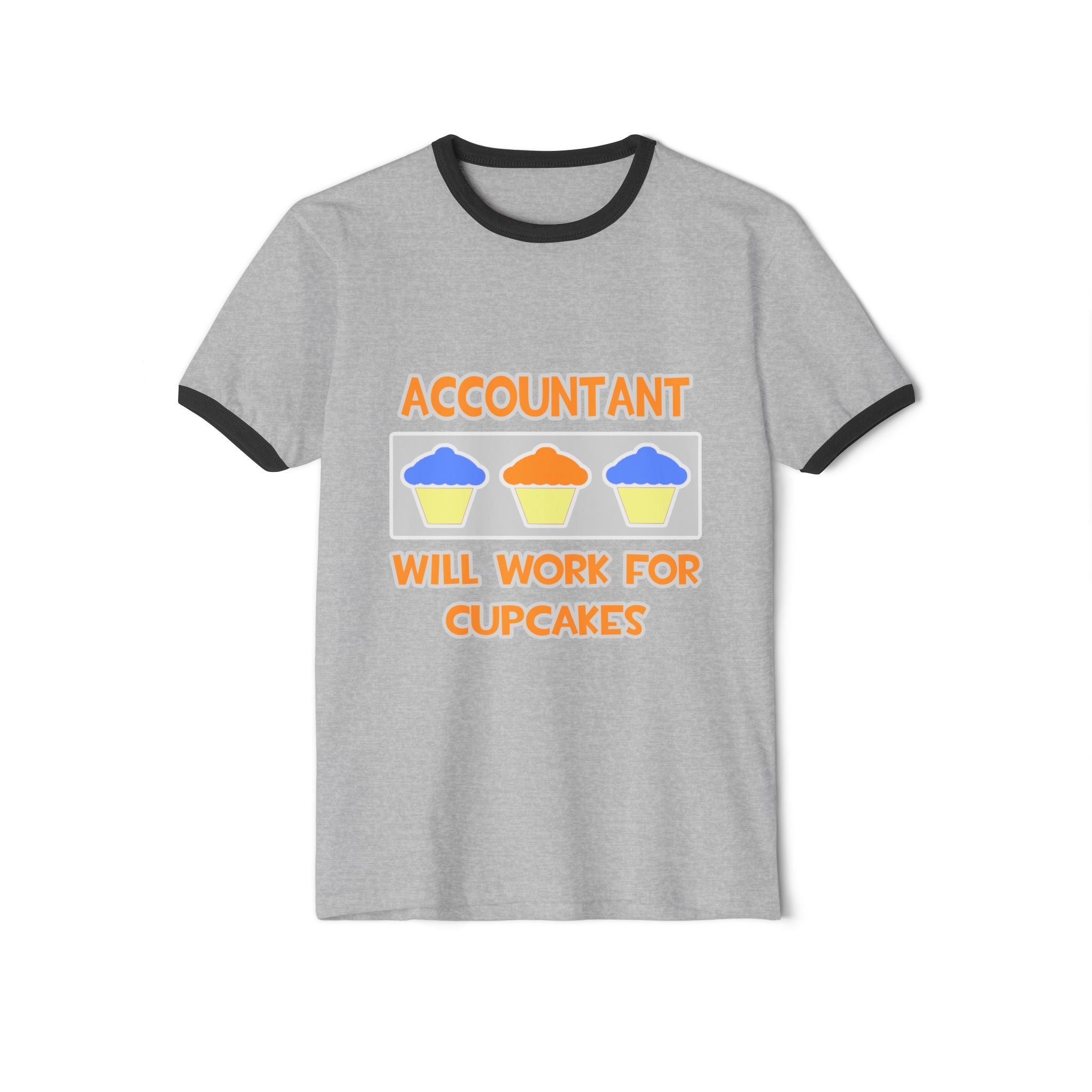 Accountant ... Will Work For Cupcakes - Unisex Cotton Ringer T-Shirt