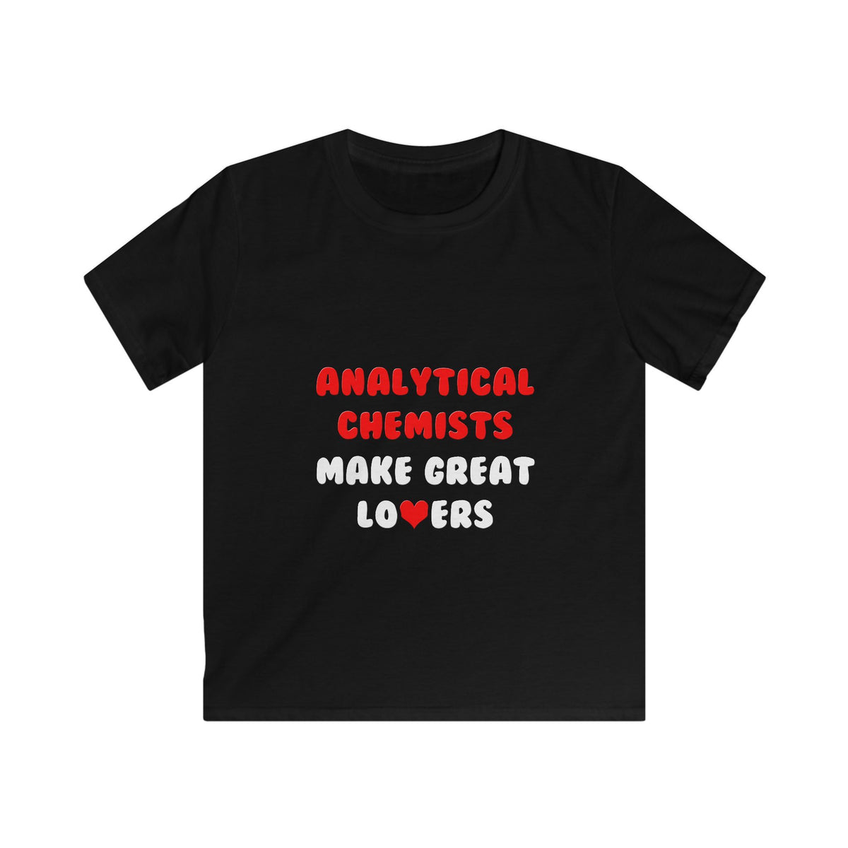 Analytical Chemists Make Great Lovers - Kids Softstyle Tee